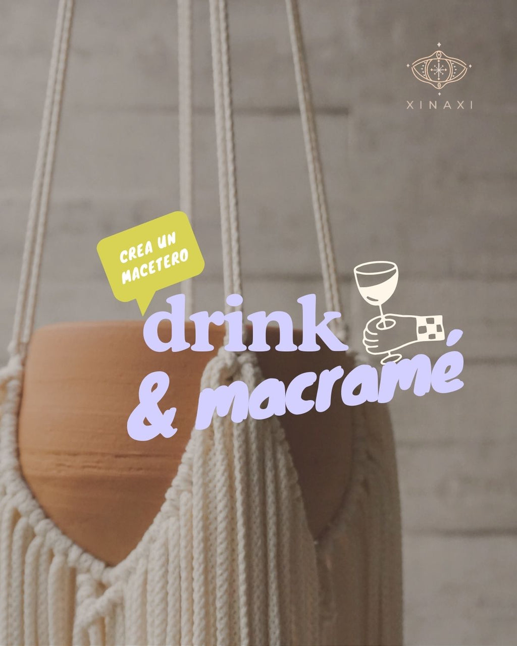 DRINK & MACRAMÉ - Taller de Macetero de Macramé Pelitos